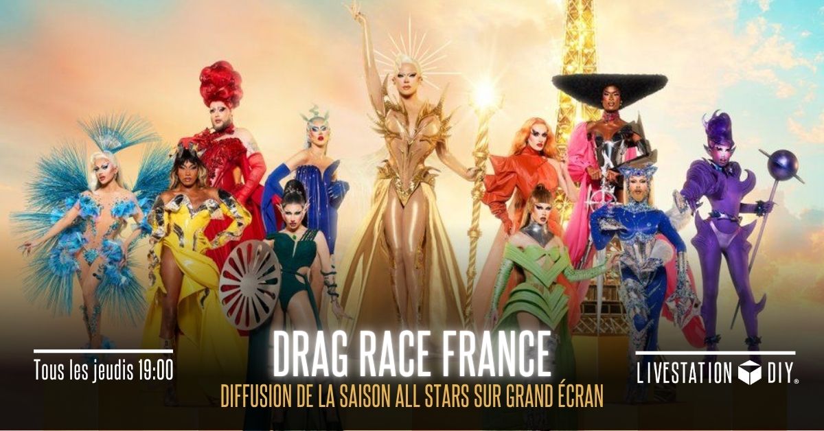Diffusion Drag Race France all stars • Agenda