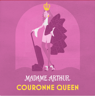 Madame Arthur couronne Queen • Agenda