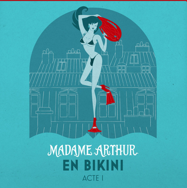 Madame Arthur en bikini • Agenda