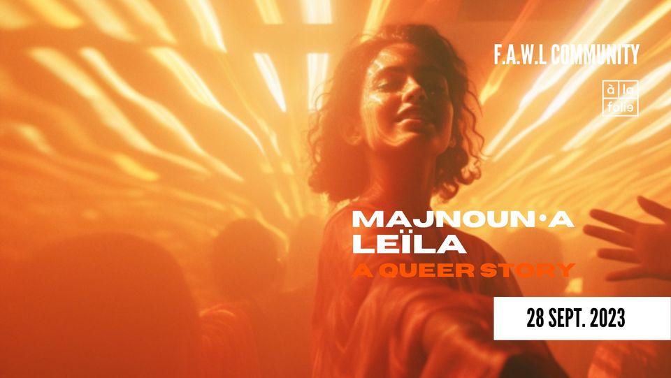Majnoun Leïla - a Queer story • Agenda