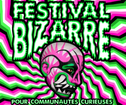 Un peu, beaucoup, à la folie Bizarre festival