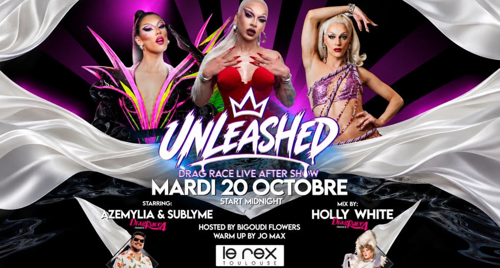 Unleashed - After Drag Race France Live