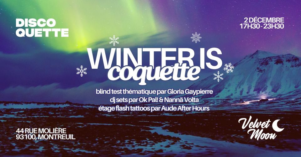 Winter is coquette • Agenda