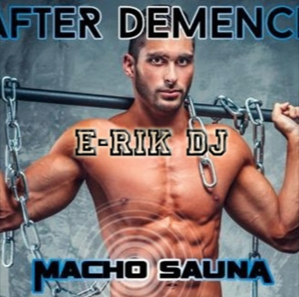 musique - After Demence @Macho "classic session" by DJ E-RIK